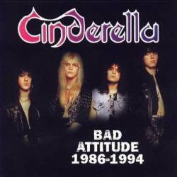 Cinderella (USA) : Bad Attitude 1986 - 1994